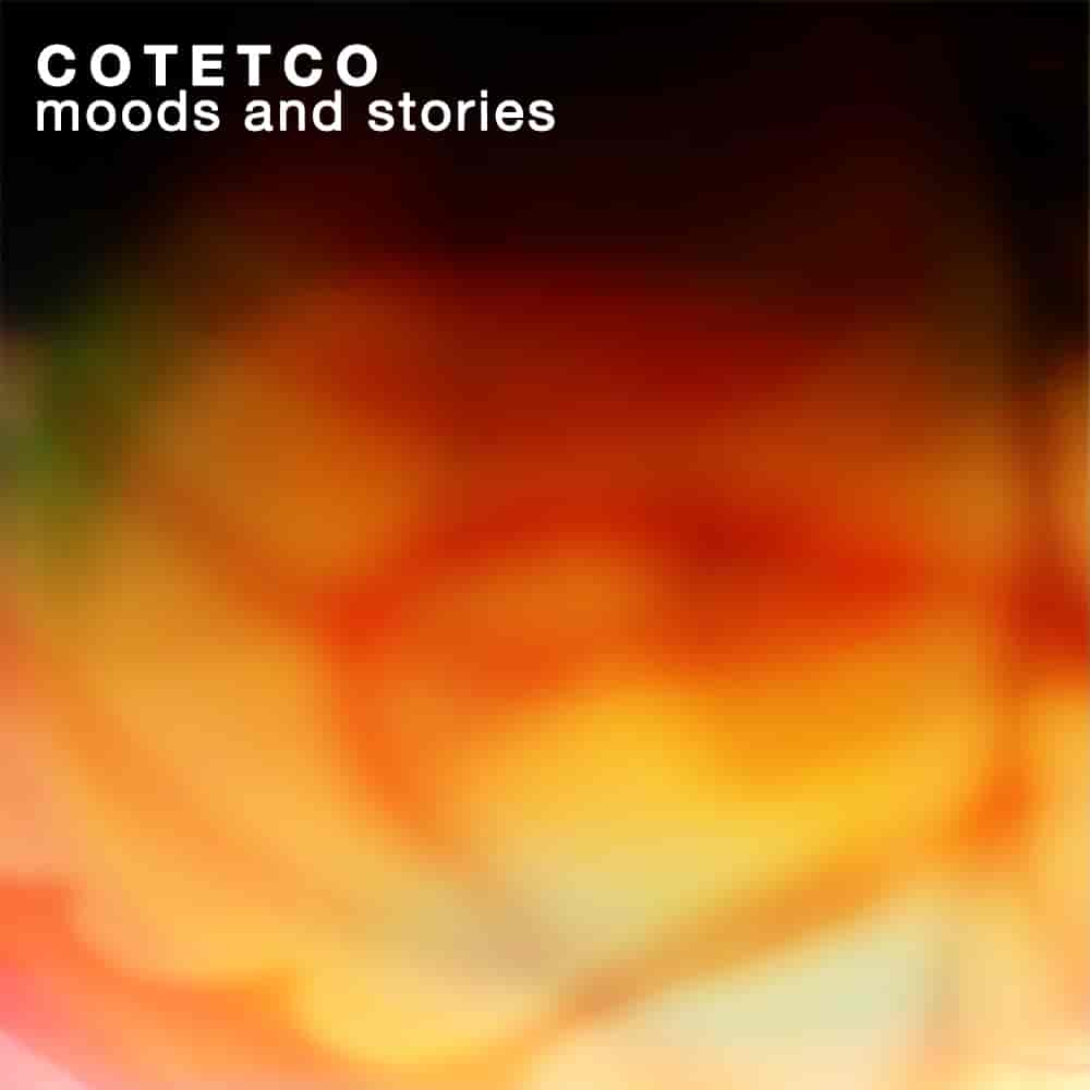 Cotetco - Moods and Stories artwork